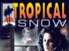 Тропический снег