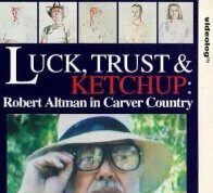 Удача, доверие, кетчуп: Роберт Олтмен в стране резчиков