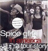 The Spice Girls in America: A Tour Story
