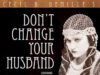 Не меняй своего мужа